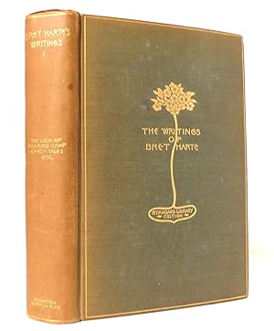 Seller image for The Writings of Bret Harte I The Luck of Roaring Camp and Other Tales with Condensed Novels, Spanish and American Legends, and Earlier Papers for sale by The Parnassus BookShop