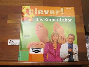Seller image for Clever!; Teil: Das Krper-Labor for sale by Antiquariat im Kaiserviertel | Wimbauer Buchversand