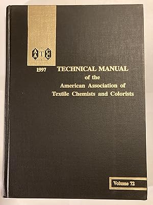 Seller image for AATCC TECHNICAL MANUAL, Volume 72 for sale by Jean Blicksilver, Bookseller