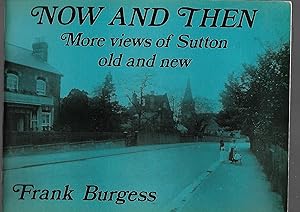 Seller image for NOW AND THEN. More Views of Sutton Old and New for sale by SAVERY BOOKS