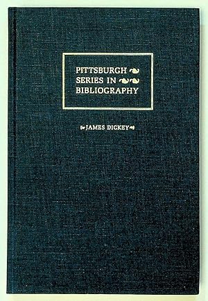 Seller image for James Dickey: A Descriptive Bibliography for sale by The Kelmscott Bookshop, ABAA