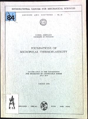 Bild des Verkufers fr Foundations of Micropolar Thermoelasticity International Centre for Mechanical Sciences, Courses and Lectures- NO.23 zum Verkauf von books4less (Versandantiquariat Petra Gros GmbH & Co. KG)