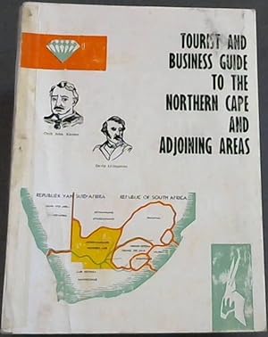 Seller image for Tourist and Business Guide to the Northern Cape for sale by Chapter 1