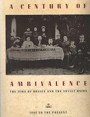Immagine del venditore per A Century of Ambivalence - The Jews of Russia and the Soviet Union - 1881 to the Present venduto da Bij tij en ontij ...
