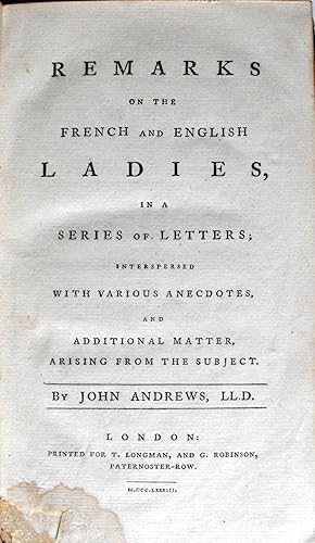Remarks on the French and English Ladies, In a Series of Letters; Interspersed with Various Anecd...