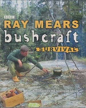 Seller image for BUSHCRAFT SURVIVAL. By Ray Mears. for sale by Coch-y-Bonddu Books Ltd