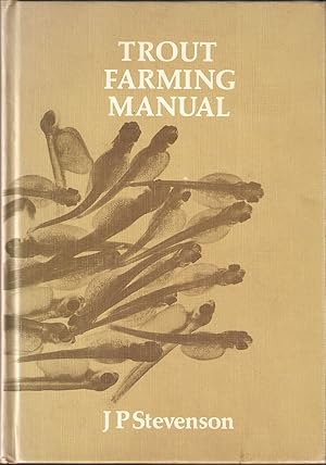 Seller image for TROUT FARMING MANUAL. By Dr. John P. Stevenson. for sale by Coch-y-Bonddu Books Ltd