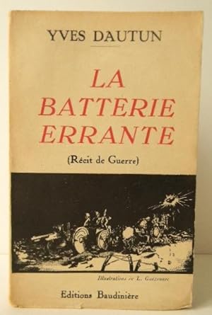 LA BATTERIE ERRANTE. (Récit de guerre).