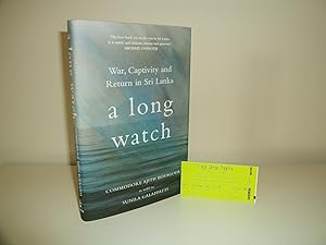 A Long Watch: War, Captivity and Return in Sri Lanka [1st Printing Signed, Dated Year of Pub + Ep...