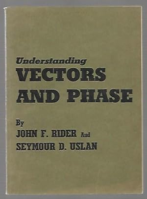 Bild des Verkufers fr Understanding Vectors and Phase zum Verkauf von K. L. Givens Books