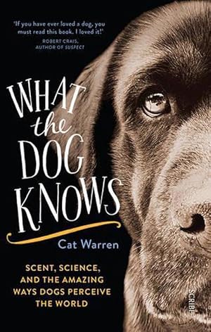 Immagine del venditore per What the dog knows: scent, science, and the amazing ways dogs perceive the world (Paperback) venduto da Grand Eagle Retail