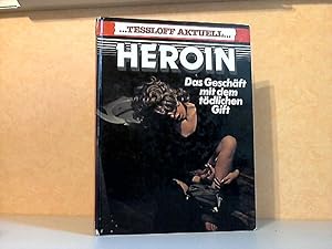 Bild des Verkufers fr Tessloff Aktuell: Heroin Illustriert von Ron Hayward Associates zum Verkauf von Andrea Ardelt