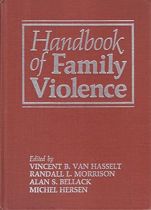 Bild des Verkufers fr Handbook Of Family Violence zum Verkauf von Jonathan Grobe Books