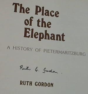 The Place of the Elephant: A History of Pietermaritzburg