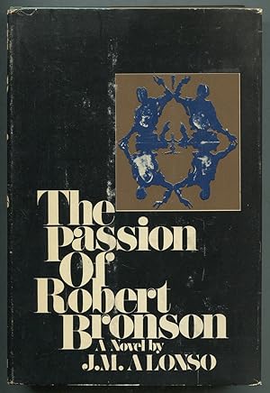 Bild des Verkufers fr The Passion of Robert Bronson zum Verkauf von Between the Covers-Rare Books, Inc. ABAA