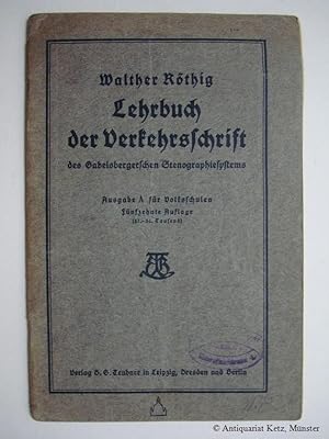 Lehrbuch der Verkehrsschrift des Gabelbergerschen Stenographiesystems. Ausgabe A für Volksschulen...