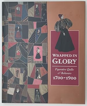 Seller image for WRAPPED IN GLORY Figurative Quilts & Bedcovers 1700-1900 for sale by Riverow Bookshop