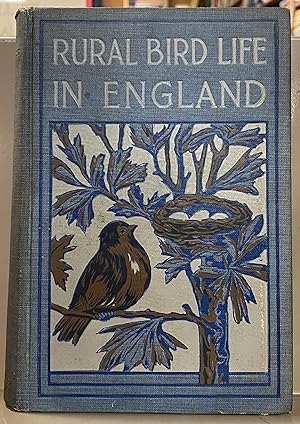 RURAL BIRD LIFE OF ENGLAND. Being Essays on Ornithology