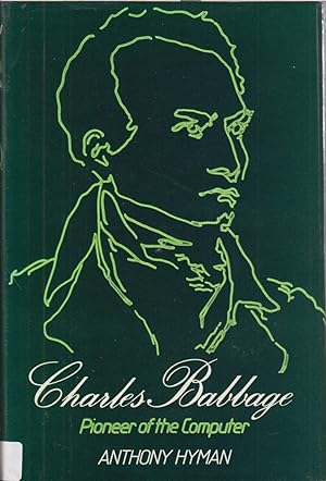 Imagen del vendedor de Charles Babbage: Pioneer Of The Computer a la venta por Jonathan Grobe Books