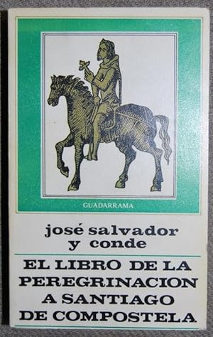 Immagine del venditore per EL LIBRO DE LA PEREGRINACION A SANTIAGO DE COMPOSTELA venduto da Fbula Libros (Librera Jimnez-Bravo)