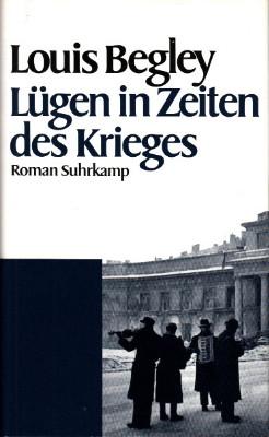 Lügen in Zeiten des Krieges. Roman.