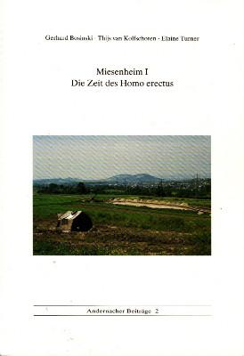 Miesenheim I. Die Zeit des Homo erectus. Begleitheft zur Sonderausstellung im Stadtmuseum Anderna...