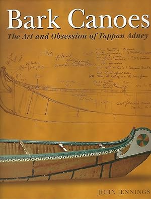 Bark Canoes: The Art and Obsession of Tappan Adney