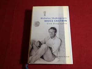 BRUCE CHATWIN. Eine Biographie