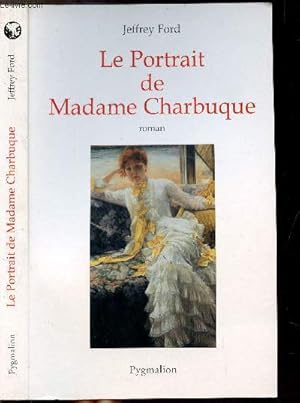Image du vendeur pour LE PORTRAIT DE MADAME CHARBUQUE mis en vente par Le-Livre