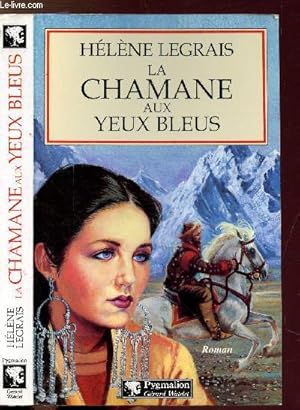 Bild des Verkufers fr LA CHAMANE AUX YEUX BLEUS zum Verkauf von Le-Livre