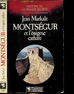 Bild des Verkufers fr MONTSEGUR ET L'ENIGME CATHARE - COLLECTION "HISTOIRE DE LA FRANCE SECRET zum Verkauf von Le-Livre