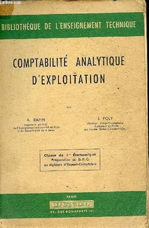 Seller image for COMPTABILITE ANALYTIQUE D'EXPLOITATION - CLASSE DE 1re ECONOMIQUE - PREPARATION AU B. P. C. AU DIPLOME D'EXPERT-COMPTABLE - BIBLIOTHEQUE DE L'ENSEIGNEMENT TECHNIQUE for sale by Le-Livre