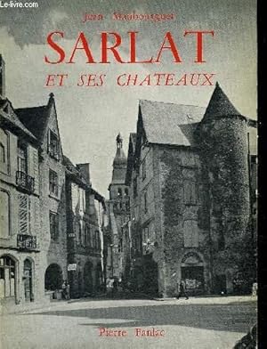 Bild des Verkufers fr SARLAT ET SES CHATEAUX. zum Verkauf von Le-Livre