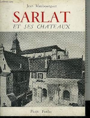 Bild des Verkufers fr SARLAT ET SES CHATEAUX. zum Verkauf von Le-Livre