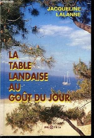 Bild des Verkufers fr LA TABLE LANDAISE AU GOUT DU JOUR. zum Verkauf von Le-Livre