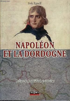 Bild des Verkufers fr NAPOLEON ET LA DORDOGNE. zum Verkauf von Le-Livre