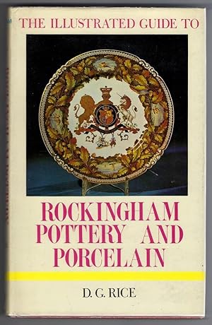 Seller image for The Illustrated Guide to Rockingham Pottery and Porcelain for sale by Hayden & Fandetta Rare Books   ABAA/ILAB