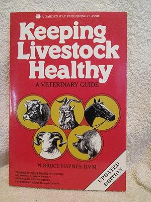 Image du vendeur pour Keeping Livestock Healthy, A Veterinary Guide mis en vente par Prairie Creek Books LLC.