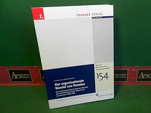 Seller image for Der organisationale Wandel von Parteien. Eine diskursive Betrachtung am Beispiel der Freiheitlichen Partei sterreichs im Zeitraum 1986-2002. (= Schriftenreihe der Johannes-Kepler-Universitt Linz, Reihe B: Wirtschafts- und Sozialwissenschaften, Band 154). for sale by Antiquariat Deinbacher