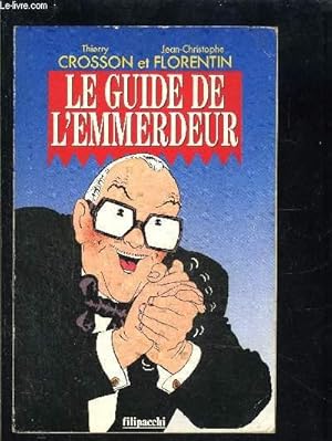 Image du vendeur pour LE GUIDE DE L EMMERDEUR mis en vente par Le-Livre
