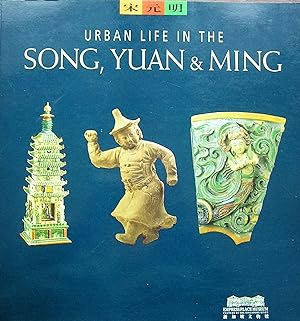 Urban Life in the Song, Yuan & Ming