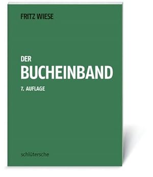 Bild des Verkufers fr Der Bucheinband : Eine Arbeitskunde mit Werkzeichen zum Verkauf von AHA-BUCH GmbH