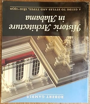 Seller image for Historic Architecture in Alabama: A Guide to Styles and Types, 1810-1930 for sale by Mullen Books, ABAA