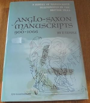 Anglo-Saxon Manuscripts, 900-1066 (A Survey of Manuscripts Illuminated in the British Isles, 2)