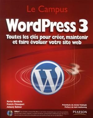 Image du vendeur pour WordPress 3 ; toutes les cls pour crer, maintenir et faire voluer votre site web mis en vente par Chapitre.com : livres et presse ancienne