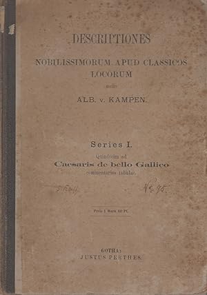 Seller image for Descriptiones - Nobilissimorum apud classicos locorum. Series I. Quindecim ad Caesaris de bello Gallico commentarios tabulae. for sale by Allguer Online Antiquariat