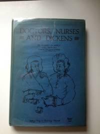 Image du vendeur pour Doctors, Nurses And Dickens mis en vente par WellRead Books A.B.A.A.