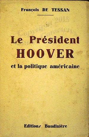 Le président Hoover et la politique américaine.