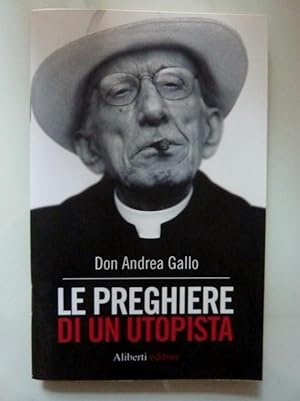 Seller image for LE PREGHIERE DI UN UTOPISTA for sale by Historia, Regnum et Nobilia