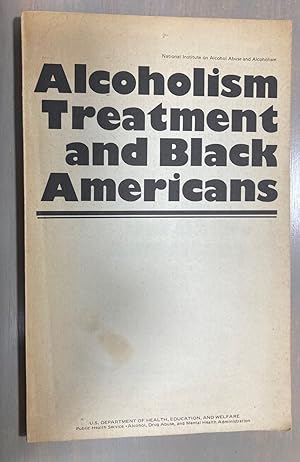 Alcoholism Treatment and Black Americans